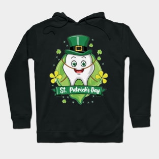 happy st patrick's day tooth, for funny dentist Hoodie